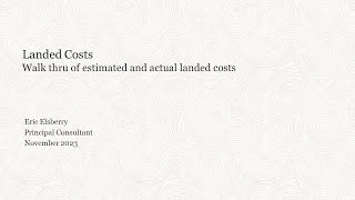 Landed Costs  walk through of estimated and actuals [upl. by Koloski416]