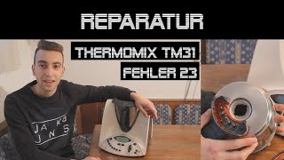 Thermomix TM31 Fehler 23 Reparatur  danprogramming [upl. by Giselbert]