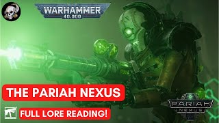 PARIAH NEXUS THE FULL LORE  WARHAMMER 40K LORE AUDIOBOOK [upl. by Gollin]