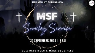 TMC KUANTAN  LIVE MSF SUNDAY SERVICE  29 SEPTEMBER 2024  8 AM  REVVINSANT RAYAR [upl. by Aitropal406]