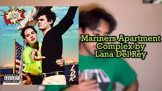 Mariners Apartment Complex  Lana Del Rey Review  DAY 115 [upl. by Redneval]