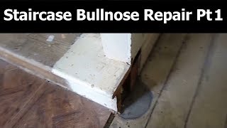 Staircase bullnose repair Pt1 [upl. by Aisya465]