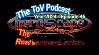 Heroscape  The Road to Annihilation  The ToV Podcast Year 2024  Episode 46 [upl. by Parrnell]