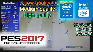 PES 2017 on LOWEND LAPTOP  Intel Celeron N2840 Intel HD Graphics Bay Trail 4 GB RAM [upl. by Anasus]