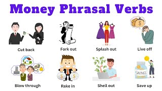 Phrasal Verbs About Money with Meaning and Examples  Vocabulary  English Speaking Practice [upl. by Tnilc]