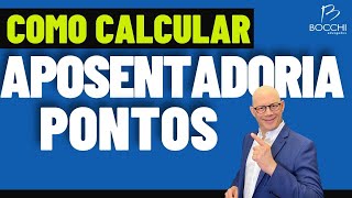 COMO CALCULAR APOSENTADORIA POR TEMPO DE CONTRIBUIÇÃO POR PONTOS [upl. by Astor179]