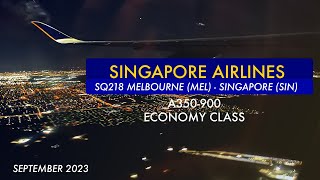 SINGAPORE AIRLINES  Oh dear SQ  SQ218 Melbourne  Singapore  Economy Class  Trip Report [upl. by Waterer]