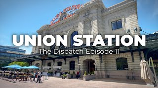 Devouring Union Station The Dispatch Episode 11 [upl. by Survance]