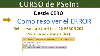 Curso PSeInt como resolver ERROR 208 Variable NO definida [upl. by Bullivant]