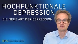 Hochfunktionale Depression  die neue Art der Depression [upl. by Erdnoed96]