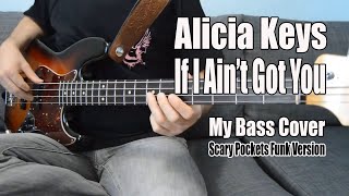 Alicia Keys  If I Aint Got You  Scary Pockets funk ft Kenton Chen  My bass Cover [upl. by Ahilam]