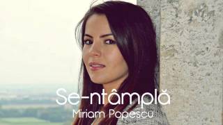 Miriam Popescu  Sentampla OFFICIAL AUDIO [upl. by Lumbard130]