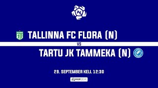 TALLINNA FC FLORA N  TARTU JK TAMMEKA N NAISTE MEISTRILIIGA 19 voor [upl. by Jessabell]