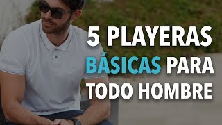 5 PLAYERAS que todo hombre DEBE TENER [upl. by Hamid]