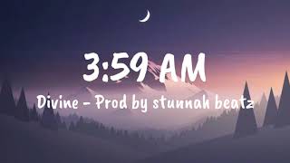 359 AM  Lyrics   DIVINEPROD BY STUNNAH [upl. by Akeimahs]