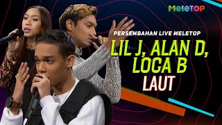 Lil J Alan D Loca B  Laut  Persembahan Live MeleTOP  Nabil Ahmad amp Elly Mazlein [upl. by Cos]