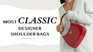 The Top 8 Most Classic Designer Shoulder Bags  Hymmes Luxury Vlog [upl. by Aldo897]