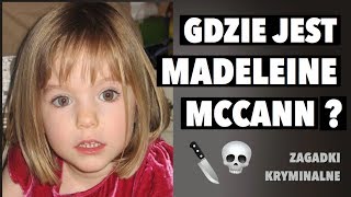 ZAGINIĘCIE MADELEINE MCCANN  Gdzie jest Madeleine  10 ROCZNICA ZAGINIĘCIA ZAGADKI KRYMINALNE [upl. by Ormand]