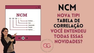 NCM  NOVA TIPI  TABELA DE CORRELAÇÃO [upl. by Amles459]