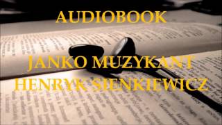 🎧 Janko muzykant 🎧 Henryk Sienkiewicz Audiobook Lektury szkolne [upl. by Latsryk393]