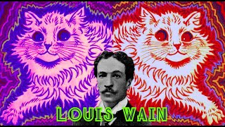 LOUIS WAIN  Arte Obsesión y Esquizofrenia [upl. by Dorisa]