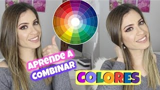 Así se Aprende a combinar los colores en el Maquillaje y la Moda  NatyGloss [upl. by Bertram250]