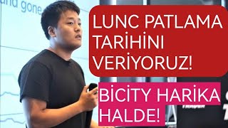 LUNC COİN PATLAMA TARİHİNİ VERİYORUZ BICITY İÇİN SON SAATLER [upl. by Nallak324]