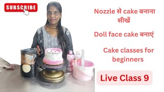 915days Nozzle se cake banana sikhe  Doll face cake banaye cake classes for beginners [upl. by Atinihs]