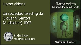 Homo videns La sociedad teledirigida Giovanni Sartori Audiolibro 1997 [upl. by Kaitlyn]