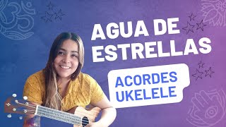 Agua de estrellas  Tutorial Ukelele acordes [upl. by Kristo]