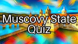 Discover Muscovy 🤔 Test Your Knowledge on Russias History with This Fun Quiz [upl. by Benton]