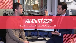 Volatilité 2020  une nouvelle Année plusieurs Défis  Interview avec Alexandre BARADEZ IG [upl. by Enylekcaj]