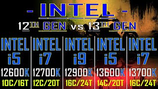 i5 13600K vs i7 13700K vs i5 12600K vs i7 12700K vs i9 12900K  12TH GEN vs 13TH GEN [upl. by Etteniotna55]