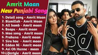 Amrit Maan All Song 2022  New All Punjabi Jukebox 2022  Amrit Maan All New Punjabi Song  New Song [upl. by Clayborn]