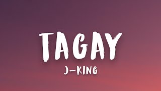 TAGAY  JKing Lyrics quottara tagay tayo tapos sindiquot [upl. by Oizirbaf]