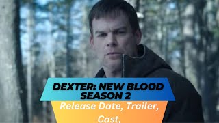 Dexter New Blood Season 2 Release Date  Trailer  Cast  Expectation  Ending Explained [upl. by Yrdnal930]