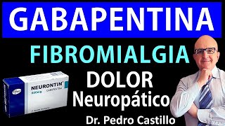 💊GABAPENTINA Neurontin para NEUROPATÍA DIABETES CIÁTICA HERPES y FIBROMIALGIA 📘Dr PEDRO CASTILLO [upl. by Greenman]