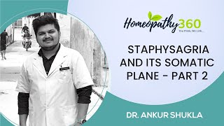 Staphysagria and Its Somatic Plane  Part 2  Dr Ankur Shukla [upl. by Adnih87]