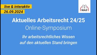 Aktuelles Arbeitsrecht OnlineSymposium am 26092024 [upl. by Nottus]