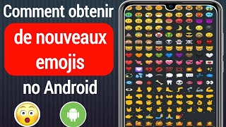 Comment obtenir de nouveaux emojis sur votre Android2022 Comment mettre à jour les emojis Android [upl. by Rise416]