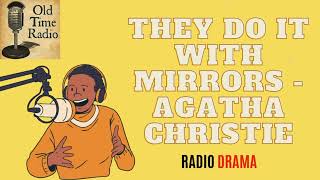 They Do It With Mirrors  Agatha Christie  Old Time Radio [upl. by Pease146]