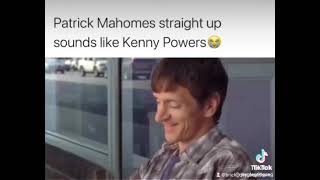 Patrick Mahomes sounds like Kenny Powers from Eastbound and Down [upl. by Banyaz]