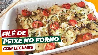 FILÉ DE PEIXE NO FORNO COM LEGUMES [upl. by Sairacaz]