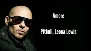 Amore lyrics pitbull ft Leona lewis [upl. by Ilrebmik]