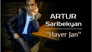 Artur Saribekyan Hayer jan New2015 [upl. by Sivatco627]