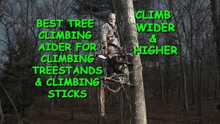 BEST AIDER FOR CLIMBING TREESTANDS amp STICKS  CLIMB HIGHER AND WIDER [upl. by Erv]