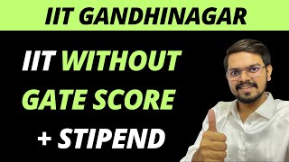 Mtech WITHOUT GATE  Stipend  IIT Gandhinagar 2024 [upl. by Fitting972]