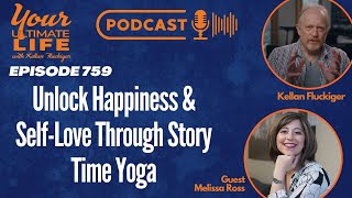 Unlocking Inner Bliss Discovering SelfLove amp Happiness Melissa Ross on Your Ultimate Life Podcast [upl. by Gert]