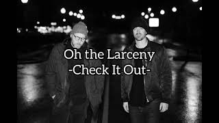 Oh the Larceny  Check It Out「和訳」 [upl. by Symons210]