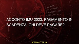 Acconto IMU 2023 pagamento in scadenza chi deve pagare [upl. by Othello195]